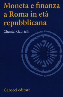 Moneta e finanza a Roma in età repubblicana