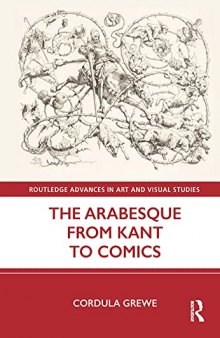 The Arabesque from Kant to Comics (Routledge Advances in Art and Visual Studies)