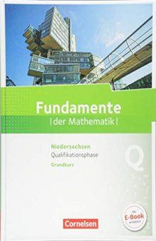 Fundamente der Mathematik Qualifikationsphase Grundkurs - Niedersachsen - Schülerbuch