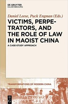 Victims, Perpetrators, and the Role of Law in Maoist China: A Case-Study Approach