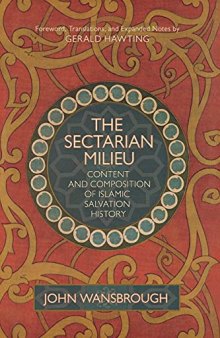 The Sectarian Milieu: Content and Composition of Islamic Salvation History