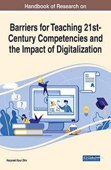 Handbook of Research on Barriers for Teaching 21st-Century Competencies and the Impact of Digitalization