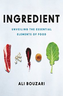 Ingredient: Seeing Beneath the Surface of Food to Take Control in the Kitchen