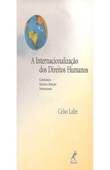 A internacionalização dos direitos humanos: Constituição, Racismo e Relações Internacionais