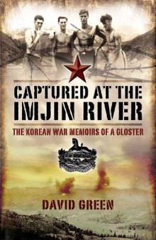 Captured at the Imjin River: The Korean War Memoirs of a Gloster