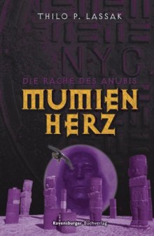 Mumienherz 03: Die Rache des Anubis