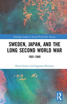 Sweden, Japan, and the Long Second World War: 1931-1945