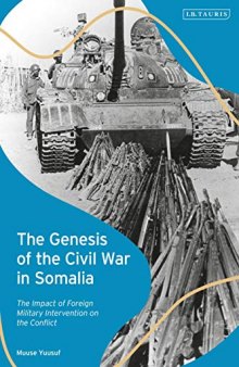 The Genesis of the Civil War in Somalia: The Impact of Foreign Military Intervention on the Conflict