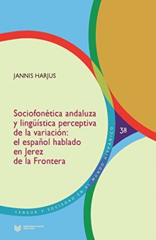 Sociofonética andaluza y lingueística perceptiva de la variación : el español hablado en Jerez de la Frontera