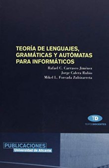 Teoria de lenguajes, gramaticas y automatas para informaticos / Language theory, grammars and automata for computer