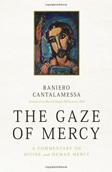 The Gaze of Mercy: A Commentary on Divine and Human Mercy
