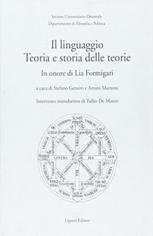 Il linguaggio. Teorie e storia delle teorie. In onore di Lia Formigari