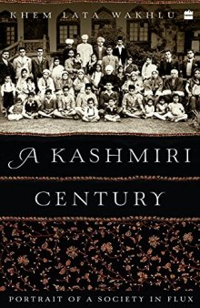 A Kashmiri Century: Portrait of a Society in Flux