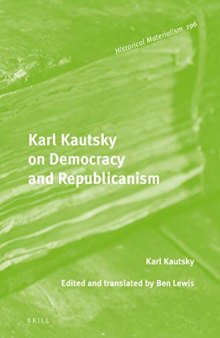 Karl Kautsky on Democracy and Republicanism: 196
