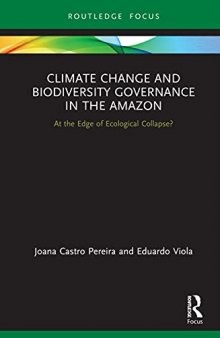 Climate Change and Biodiversity Governance in the Amazon: At the Edge of Ecological Collapse?