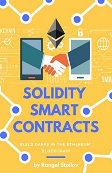 Solidity Smart Contracts: Build DApps In Ethereum Blockchain