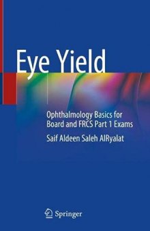 Eye Yield: Ophthalmology Basics for Board and FRCS Part 1 Exams