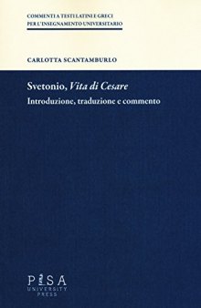 Svetonio. Vita di Cesare. Introduzione, traduzione e commento