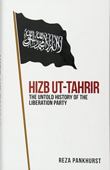 Hizb ut-Tahrir: The Untold History of the Liberation Party