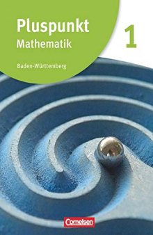 Pluspunkt Mathematik - Baden-Württemberg 1. [Hauptbd.].