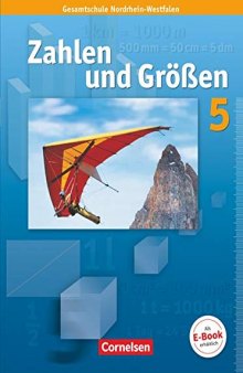 Zahlen und Größen 5. Schuljahr. Schülerbuch: Kernlehrpläne Gesamtschule Nordrhein-Westfalen