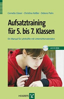 Aufsatztraining für 5. bis 7. Klassen: Ein Manual für Lehrkräfte mit Unterrichtsmaterialien