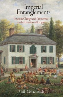 Imperial Entanglements: Iroquois Change and Persistence on the Frontiers of Empire