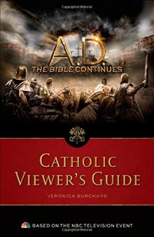 A.D. The Bible Continues: The Catholic Viewer's Guide