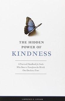 The Hidden Power of Kindness: A Practical Handbook for Souls Who Dare to Transform the World