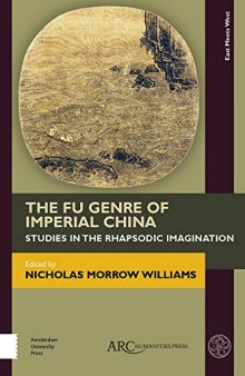 The Fu Genre of Imperial China: Studies in the Rhapsodic Imagination