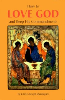 How to Love God & Keep His Commandments