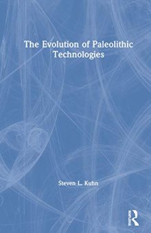 The Evolution of Paleolithic Technologies