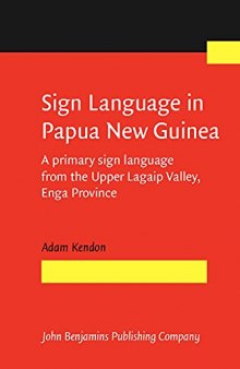 Sign Language in Papua New Guinea: A primary sign language from the Upper Lagaip Valley, Enga Province