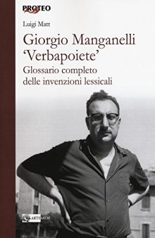 Giorgio Manganelli 'Verbapoiete'. Glossario completo delle invenzioni lessicali