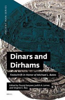 Dinars and Dirhams: Festschrift in Honor of Michael L. Bates