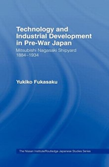Technology and Industrial Growth in Pre-War Japan: The Mitsubishi-Nagasaki Shipyard 1884-1934