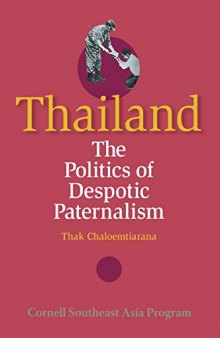 Thailand: The Politics of Despotic Paternalism