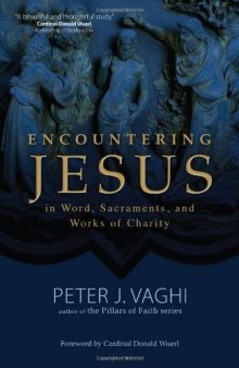 Encountering Jesus in Wordsacramentsand Works of Charity
