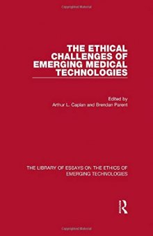 The Ethical Challenges of Emerging Medical Technologies