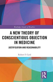A New Theory of Conscientious Objection in Medicine: Justification and Reasonability