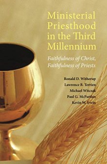 Ministerial Priesthood in the Third Millennium: Faithfulness of Christ, Faithfulness of Priests