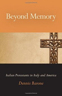 Beyond Memory: Italian Protestants in Italy and America