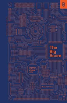 The Big Score: The Billion-Dollar Story of Silicon Valley