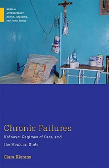 Chronic Failures: Kidneys, Regimes of Care, and the Mexican State