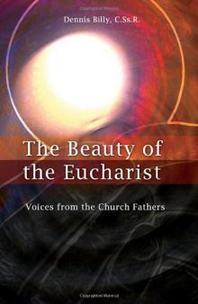 The Beauty of the Eucharist: Voices from the Church Fathers