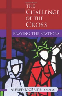 The Challenge of the Cross: Praying the Stations