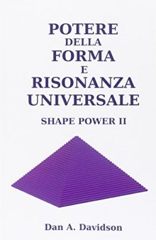 Potere della forma e risonanza universale. Shape power II