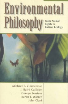 Environmental philosophy: from animal rights to radical ecology