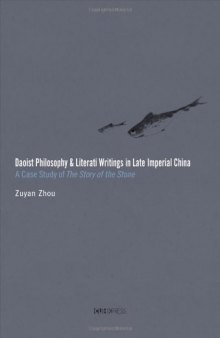 Daoist Philosophy and Literati Writings in Late Imperial China: A Case Study of the Story of the Stone