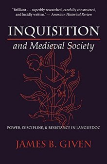 Inquisition and Medieval Society: Power, Discipline, and Resistance in Languedoc
